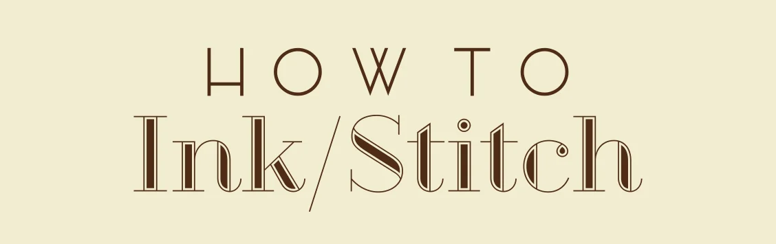 Ink Stitchで刺繍データ How To Ink Stitch Ink Stitchで刺繍データ How To Ink Stitch